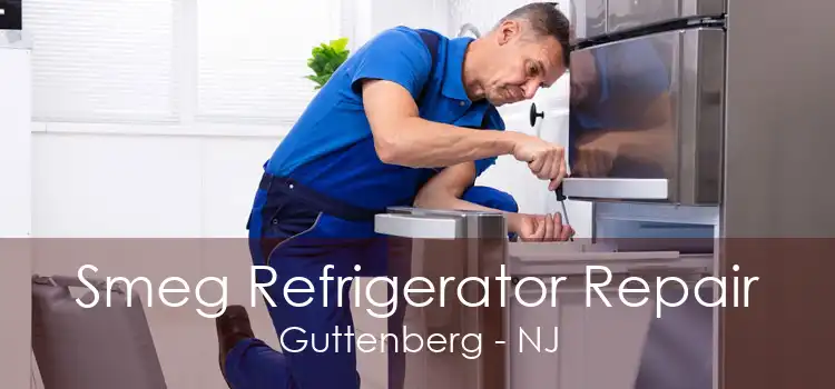 Smeg Refrigerator Repair Guttenberg - NJ