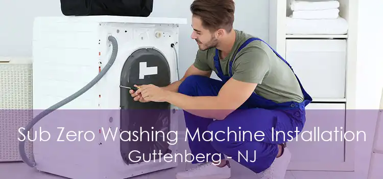 Sub Zero Washing Machine Installation Guttenberg - NJ