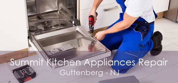 Summit Kitchen Appliances Repair Guttenberg - NJ