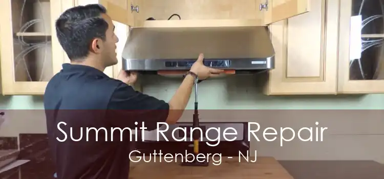 Summit Range Repair Guttenberg - NJ