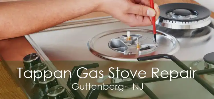 Tappan Gas Stove Repair Guttenberg - NJ