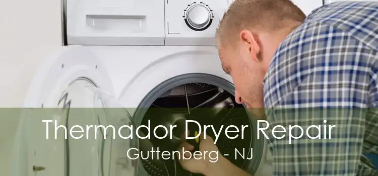 Thermador Dryer Repair Guttenberg - NJ