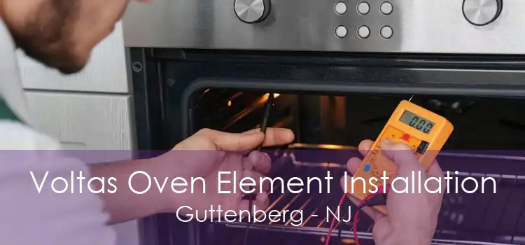 Voltas Oven Element Installation Guttenberg - NJ