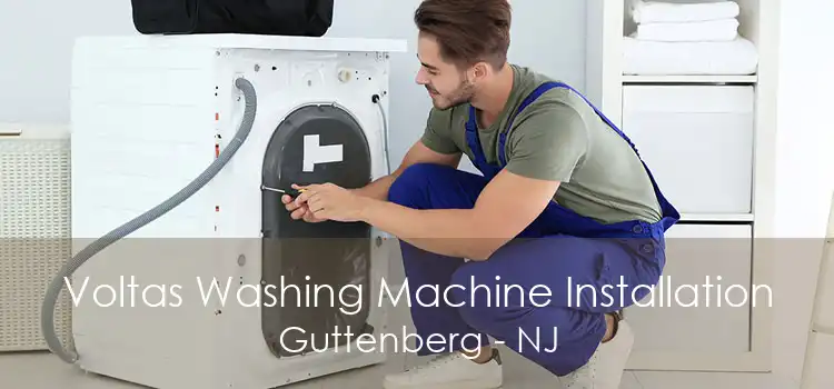 Voltas Washing Machine Installation Guttenberg - NJ